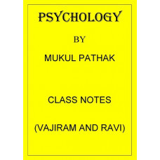 Psychology class notes MUKUL PATHAK VAJIRAM AND RAV