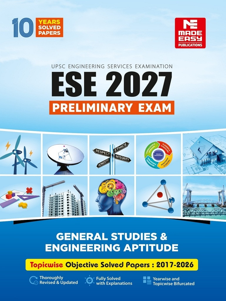 ESE 2027 General Studies and Engineering Aptitude Topicwise Objective Solved Papers  Fully Solved Papers Last 10 Years: ESE 2017-2026 MADE EASY