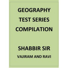 GEOGRAPHY TEST SERIES COMPILATION SHABBIR SIR VAJIRAM AND RAVI