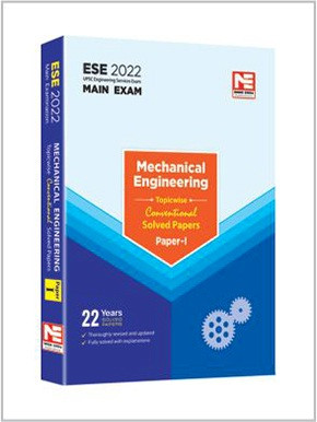 ESE 2022 Mains Examination: Mechanical Engineering Conv. Paper I - MADE EASY