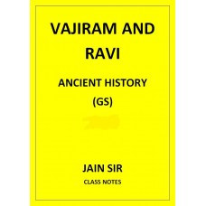 ANCIENT HISTORY JAIN SIR VAJIRAM AND RAVI CLASS NOTES