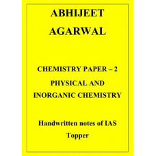Chemistry Paper 1 Physical AND Inorganic Chemistry Abhijeet Agarwal HANDWRITTEN NOTES